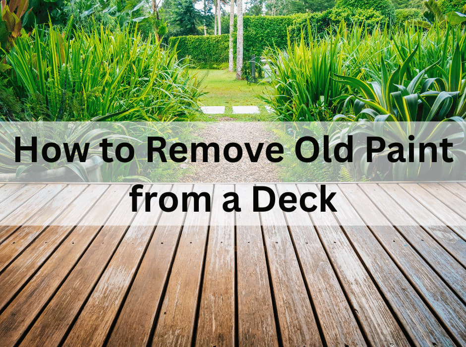 remove old paint from a deck